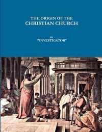 The Origin of the Christian Church