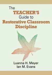 The Teacher's Guide to Restorative Classroom Discipline