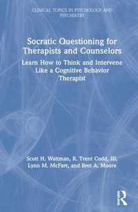 Socratic Questioning for Therapists and Counselors