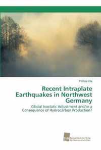 Recent Intraplate Earthquakes in Northwest Germany