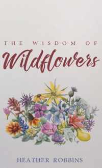 The Wisdom of Wildflowers