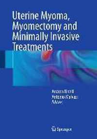 Uterine Myoma, Myomectomy and Minimally Invasive Treatments