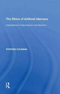 The Ethics of Artificial Uteruses