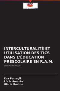 Interculturalite Et Utilisation Des Tics Dans l'Education Prescolaire En R.A.M.