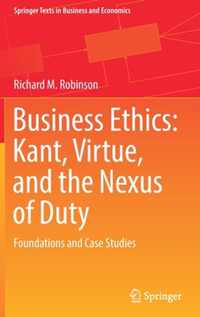 Business Ethics: Kant, Virtue, and the Nexus of Duty