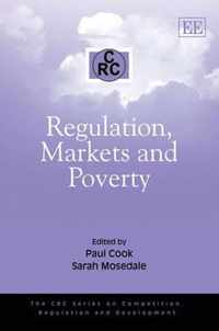 Regulation, Markets and Poverty