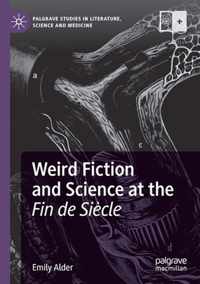 Weird Fiction and Science at the Fin de Siecle