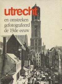 Utrecht gefotografeerd 19e eeuw