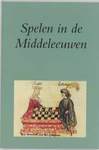 Utrechtse bijdragen tot de Medievistiek 17 -   Spelen in de Middeleeuwen