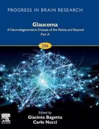 Glaucoma: A Neurodegenerative Disease of the Retina and Beyond: Part A