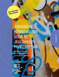 Juridische kenniswijzer voor de jeugd(hulp)professional