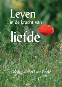 Leven In De Kracht Van Liefde