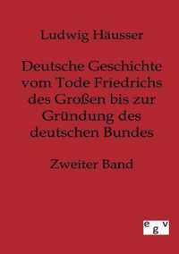 Deutsche Geschichte vom Tode Friedrichs des Grossen bis zur Grundung des deutschen Bundes - Zweiter Band