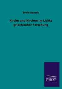 Kirche und Kirchen im Lichte griechischer Forschung