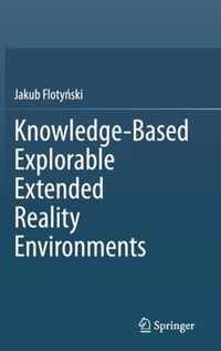 Knowledge-Based Explorable Extended Reality Environments