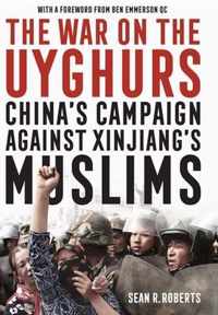 War On The Uyghurs Chinas Campaign Again