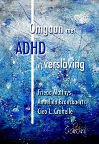 Omgaan met ADHD bij verslaving