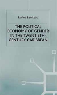 The Political Economy of Gender in the Twentieth-Century Caribbean