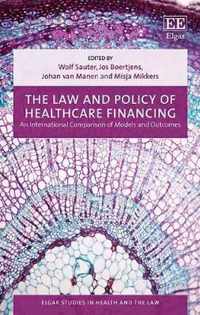 The Law and Policy of Healthcare Financing  An International Comparison of Models and Outcomes