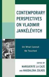 Contemporary Perspectives on Vladimir Jankelevitch