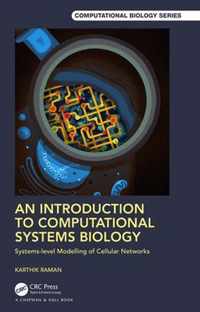 An Introduction to Computational Systems Biology