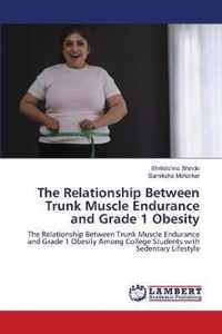 The Relationship Between Trunk Muscle Endurance and Grade 1 Obesity