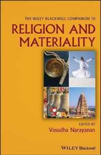 The Wiley Blackwell Companion to Religion and Materiality