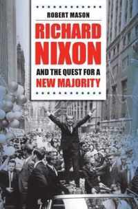 Richard Nixon and the Quest for a New Majority