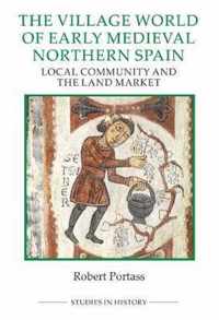 The Village World of Early Medieval Northern Spain