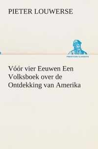 V r vier eeuwen een volksboek over de ontdekking van Amerika