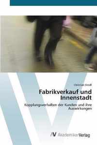 Fabrikverkauf und Innenstadt