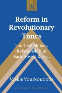 Reform in Revolutionary Times