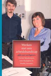 Werken met een arbeidshandicap. Gids voor werkgevers