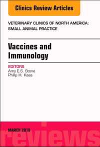 Immunology and Vaccination, An Issue of Veterinary Clinics of North America: Small Animal Practice