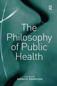 The Philosophy of Public Health