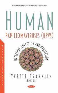 Human Papillomaviruses (HPVs)