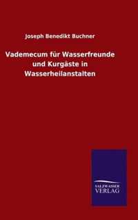 Vademecum fur Wasserfreunde und Kurgaste in Wasserheilanstalten