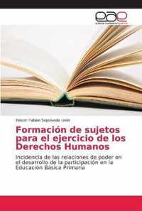 Formacion de sujetos para el ejercicio de los Derechos Humanos