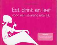 Eet, drink en leef voor een stralend uiterlijk