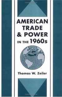 American Trade and Power in the 1960s