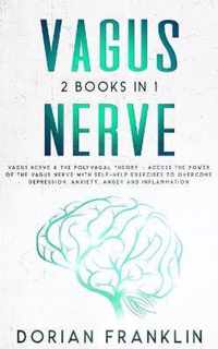 Vagus Nerve: 2 Books in 1