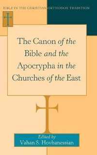 The Canon of the Bible and the Apocrypha in the Churches of the East