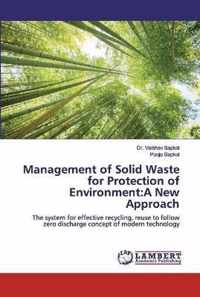 Management of Solid Waste for Protection of Environment