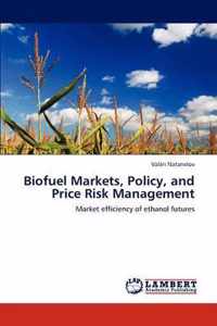 Biofuel Markets, Policy, and Price Risk Management