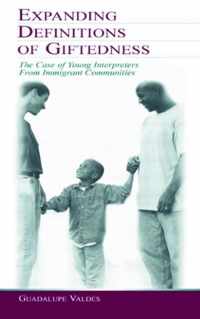 Expanding Definitions of Giftedness: The Case of Young Interpreters from Immigrant Communities