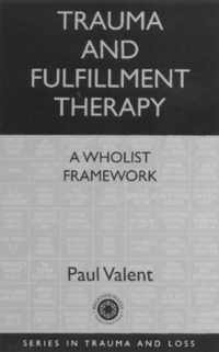 Trauma and Fulfillment Therapy: A Wholist Framework