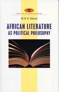 African Literature as Political Philosophy