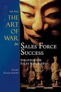 Sun Tzu's The Art of War for Sales Force Success