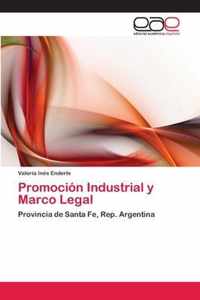 Promocion Industrial y Marco Legal