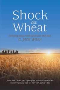 Shock the Wheat